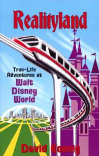 Realityland : True-Life Adventures at Walt Disney World （Reprint）