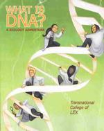 「ＤＮＡの冒険」英訳<br>What Is DNA? : A Biology Adventure