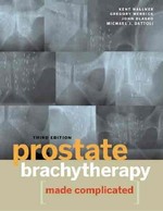Prostate Brachytherapy Made Complicated （3RD）