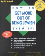 How to Get More Out of Being Jewish Even If （6TH）