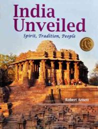 India Unveiled : Spirit, Tradition, People （6 Revised）
