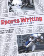 Sports Writing : A Beginner's Guide