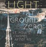 Light at Ground Zero : St. Paul's Chapel after 9/11