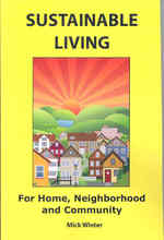 Sustainable Living : For Home， Neighborhood and Community