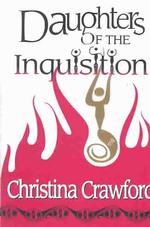 Daughters of the Inquisition : Medieval Madness: Origins and Aftermaths