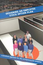 Designing an Employee Stock Option Plan: a Practical Approach for the Entrepreneurial Company
