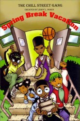 The Chill Street Gang Spring Break Vacation (The Chill Street Gang) （1ST）