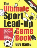 The Ultimate Sport Lead-Up Game Book （3 Revised）