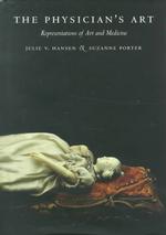 The Physician's Art : Representations of Art and Medicine