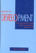 Agenda for Development : The Future for Third World Christian Publishing