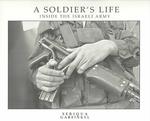 A Soldier's Life : Inside the Israeli Army