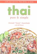 Thai Pure and Simple : Cook Your Favorite Thai Dishes at Home