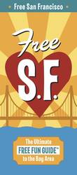 Free San Francisco : The Ultimate Free Fun Guide to the Bay Area (Corley Free Fun Guides)