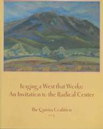 Forging a West That Works : An Invitation to the Radical Center