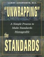 Unwrapping the Standards : A Simple Process to Make Standards Manageable