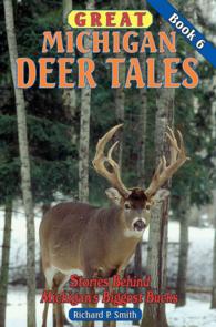 Great Michigan Deer Tales Book 6 : Stories Behind Michigan's Biggest Bucks (Great Michigan Deer Tales)