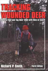Tracking Wounded Deer : How to Find and Tag Deer Shot with Bow or Gun （3TH）