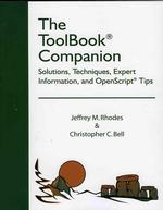The Toolbook Companion: Solutions, Techniques, Expert Information, and Open Script Tips
