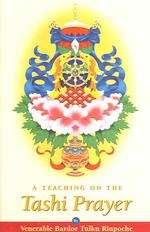A Teaching on the Tashi Prayer