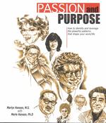 Passion and Purpose : How to Identify and Leverage the Powerful Patterns That Shape Your Work/Life