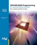 IXP2400/2800 Programming : The Complete Microengine Coding Guide