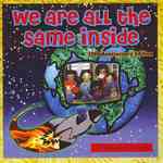 We Are All the Same inside （10 ANV）