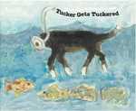 Tucker Gets Tuckered （1ST）
