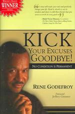 Kick Your Excuses Goodbye! : No Condition Is Permanent!