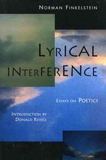 Lyrical Interference : Essays on Poetics