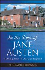 In the Steps of Jane Austen : Walking Tours of Austen's England