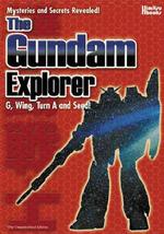The Gundam Explorer : Wing, First, G, Seed and More!