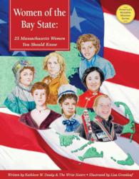 Women of the Bay State : 25 Massachusetts Women You Should Know (America's Notable Women)
