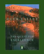 Deer Valley : The Quest for Excellence