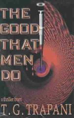 The Good That Men Do
