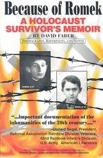 Because of Romek : A Holocaust Survivor's Memoir