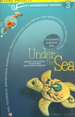 Under the Sea (The Cf Polymer Clay Sculpture Series)