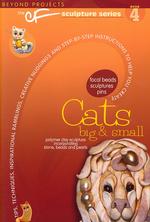 Cats Big & Small : Beyond Projects: the Cf Sculpture Series Book 4