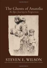 The Ghosts of Anatolia : An Epic Journey to Forgiveness