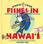 Know Your Fishes in Hawai'i