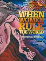 When Women Rule the World : Judy Chicago in Thread