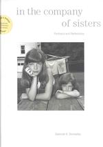 In the Company of Sisters : Portraits and Reflections