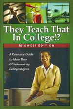 They Teach That in College!? : Midwest Edition