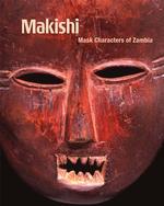 Makishi : Mask Characters of Zambia -- Paperback / softback