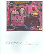 Gaylen Hansen : Three Decades of Paintings