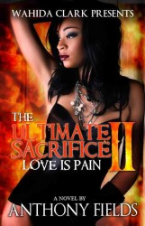The Ultimate Sacrifice II: Love Is Pain