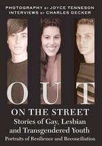 Out on the Street : Stories of Gay, Lesbian and Transgendered Youth