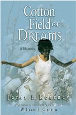 Cotton Field of Dreams : A Memoir