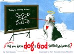 Angel Dog Austin : Did You Know Dog Is God Spelled Backwards? （1ST）
