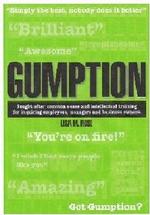 Gumption : Sought-after Common Sense and Intellectual Training for Inquiring Employees, Managers and Business Owners. (Gumption)