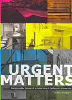 Urgent Matters : Designing the School of Architecture at Jefferson's University